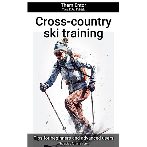 Cross-country ski training, Them Entor