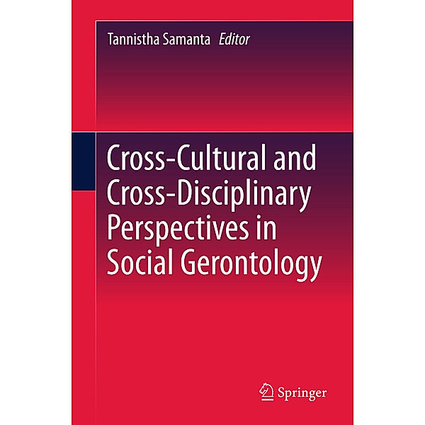 Cross-Cultural and Cross-Disciplinary Perspectives in Social Gerontology