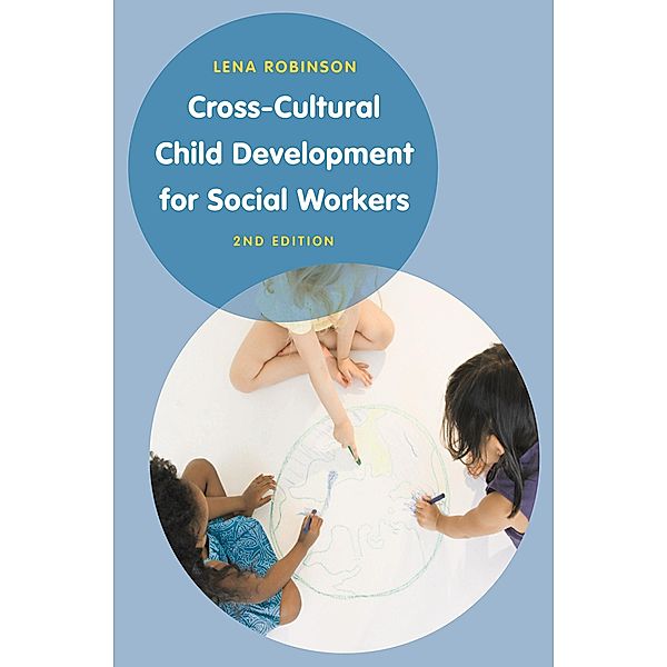 Cross-Cultural Child Development for Social Workers, Lena Robinson
