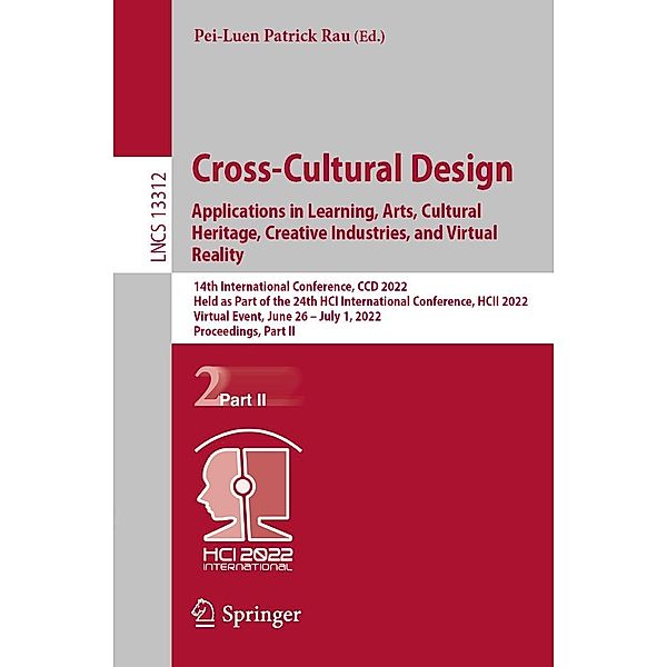 Cross-Cultural Design. Applications in Learning, Arts, Cultural Heritage, Creative Industries, and Virtual Reality / Lecture Notes in Computer Science Bd.13312