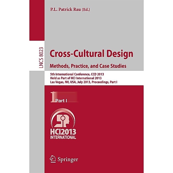 Cross-Cultural Design. Methods, Practice, and Case Studies / Lecture Notes in Computer Science Bd.8023