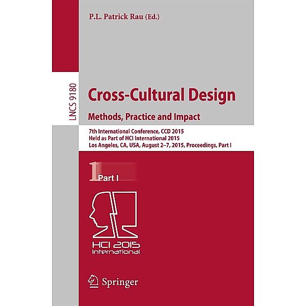 Cross-Cultural Design Methods, Practice and Impact / Lecture Notes in Computer Science Bd.9180