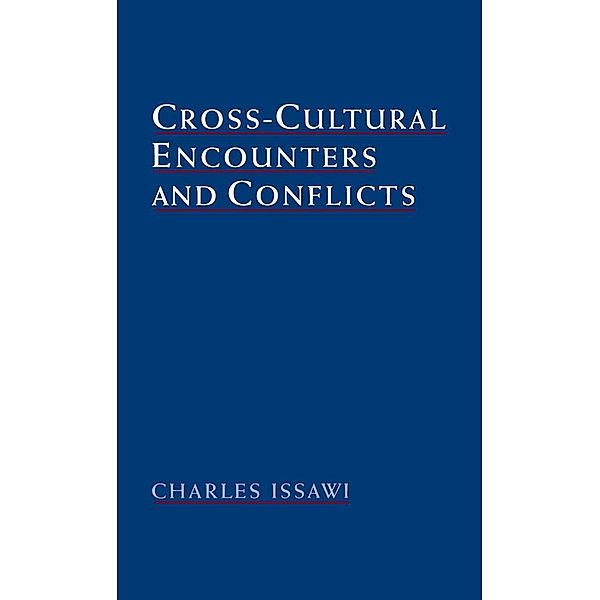 Cross-Cultural Encounters and Conflicts, Charles Issawi