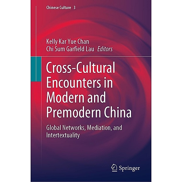 Cross-Cultural Encounters in Modern and Premodern China / Chinese Culture Bd.3