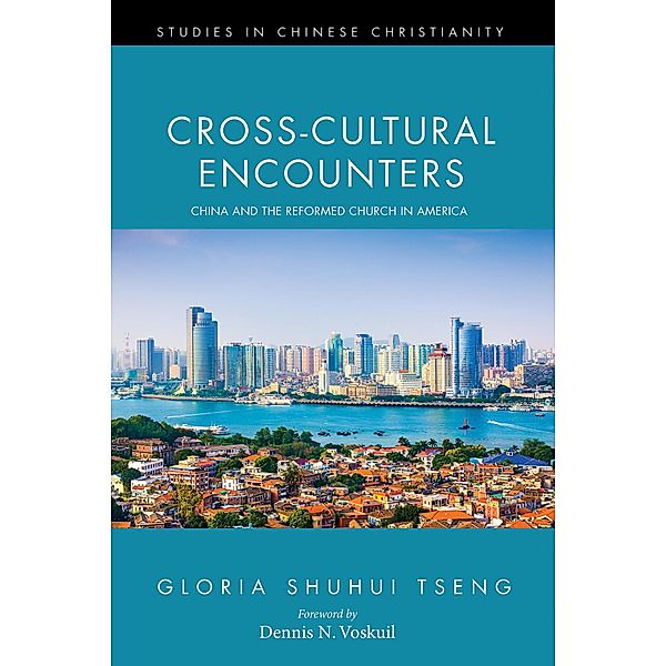 Cross-Cultural Encounters / Studies in Chinese Christianity