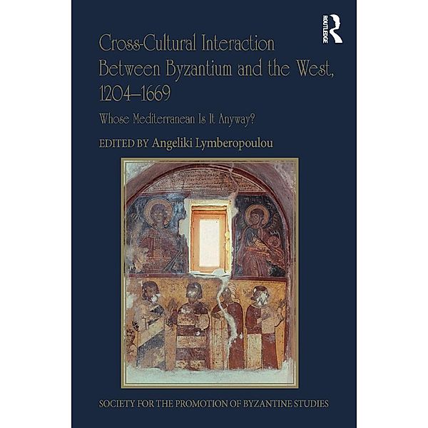 Cross-Cultural Interaction Between Byzantium and the West, 1204-1669