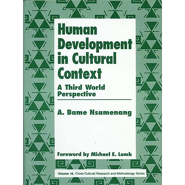 Cross Cultural Research and Methodology: Human Development in Cultural Context, A. Bame Nsamenang