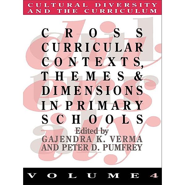 Cross Curricular Contexts, Themes And Dimensions In Primary Schools, Gajendra K. Verma