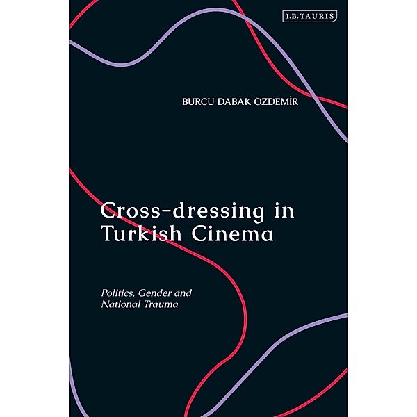 Cross-dressing in Turkish Cinema, Burcu Dabak