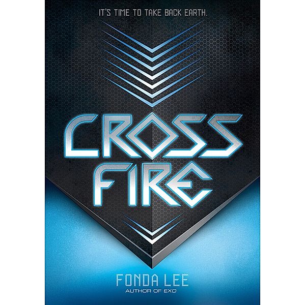 Cross Fire / The Exo Novels, Fonda Lee
