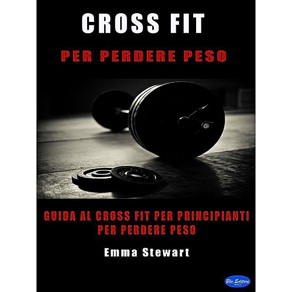 Cross-Fit per perdere peso, Emma Stewart