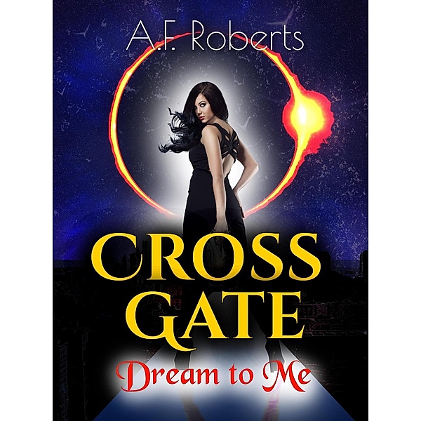Cross Gate (Dream to Me) / Cross Gate, A. F. Roberts