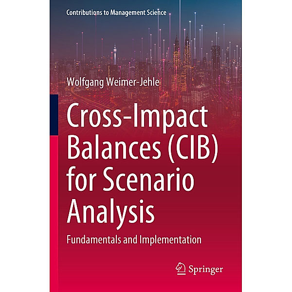 Cross-Impact Balances (CIB) for Scenario Analysis, Wolfgang Weimer-Jehle