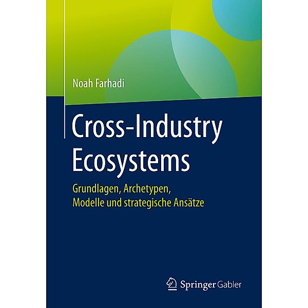 Cross-Industry Ecosystems, Noah Farhadi