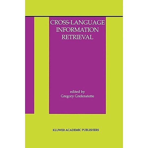 Cross-Language Information Retrieval / The Information Retrieval Series Bd.2