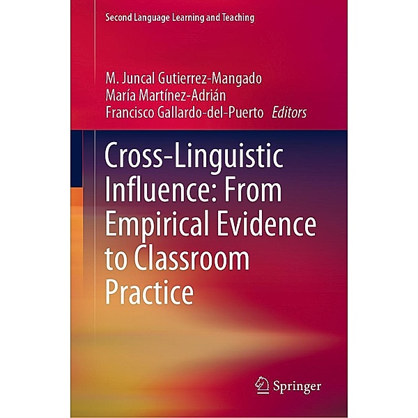 Cross-Linguistic Influence: From Empirical Evidence to Classroom Practice / Second Language Learning and Teaching