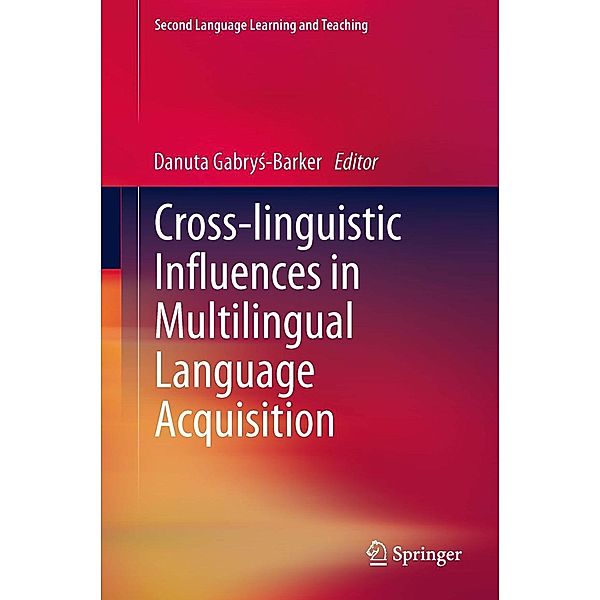 Cross-linguistic Influences in Multilingual Language Acquisition / Second Language Learning and Teaching