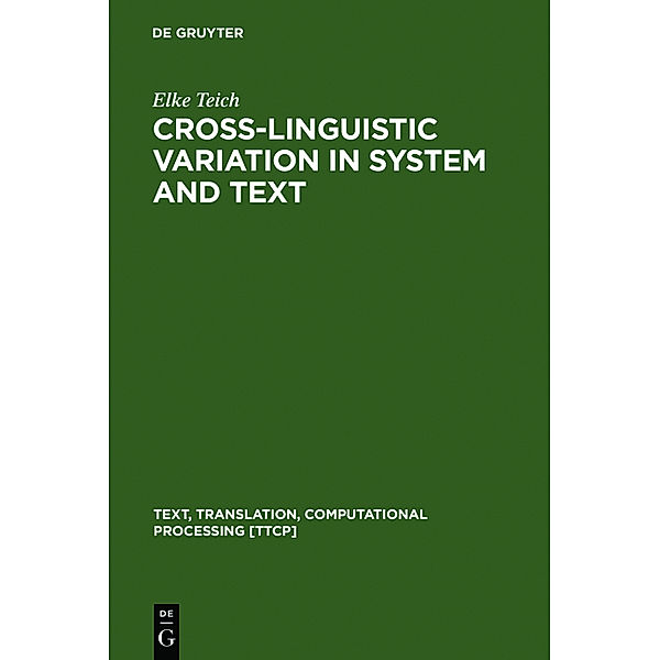 Cross-Linguistic Variation in System and Text, Elke Teich