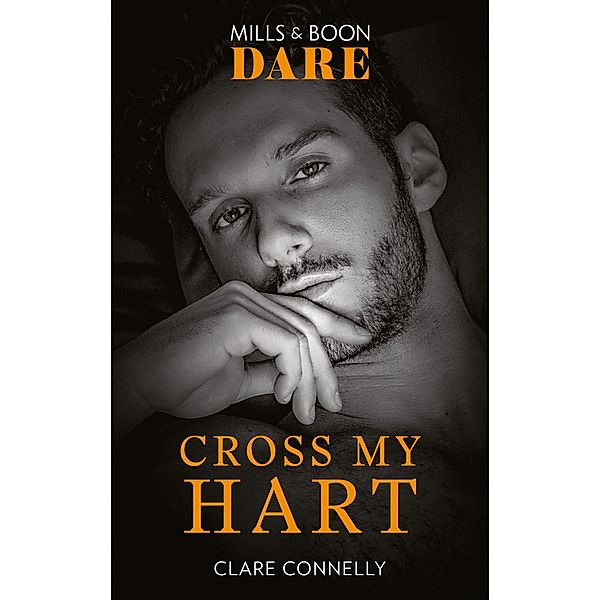 Cross My Hart / The Notorious Harts, Clare Connelly