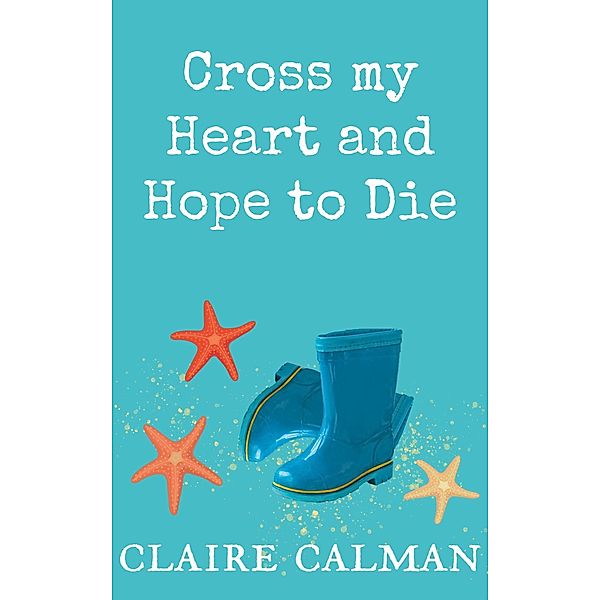 Cross My Heart And Hope To Die, Claire Calman
