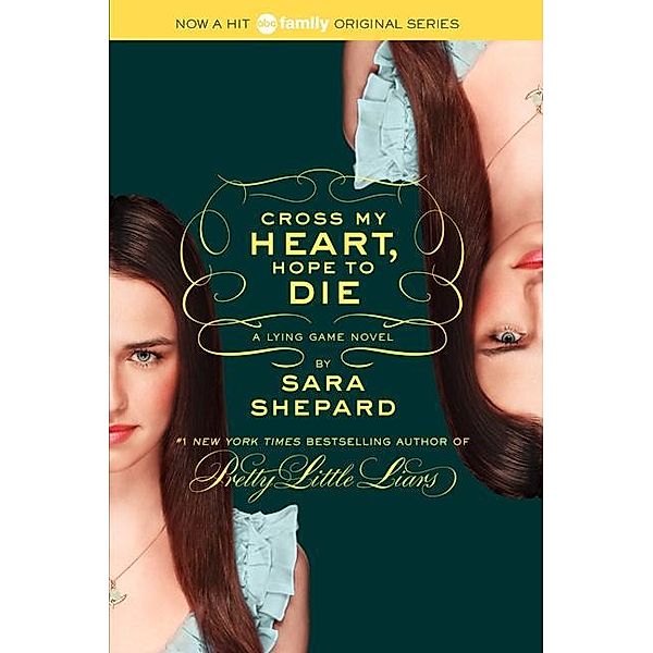 Cross My Heart, Hope to Die, Sara Shepard