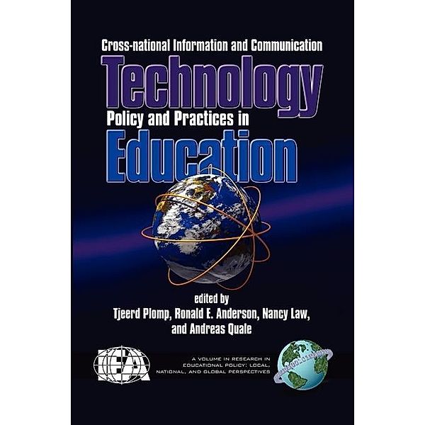 Cross-National Information and Communication Technology Policies and Practices in Education / Research in Educational Policy: Local, National, and Global Perspectives