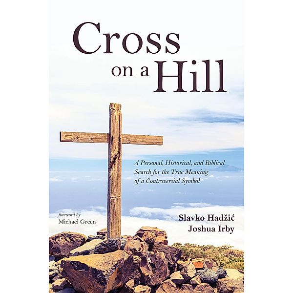 Cross on a Hill, Slavko Hadzic, Joshua Irby