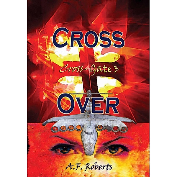 Cross Over (Cross Gate, #3) / Cross Gate, A. F. Roberts