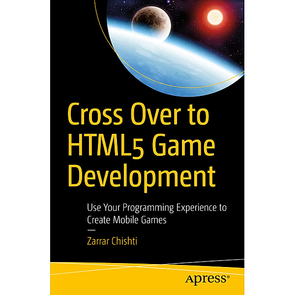 Cross Over to HTML5 Game Development, Zarrar Chishti