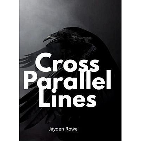 Cross parallel lines, Jayden Rowe
