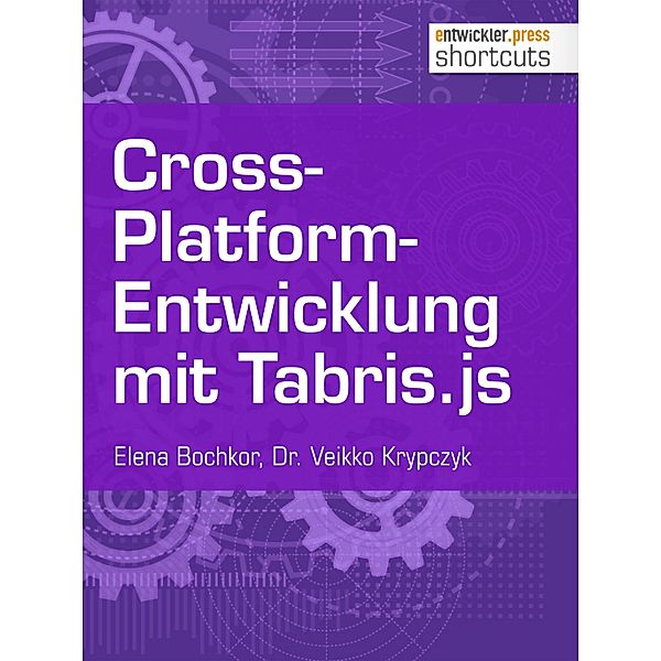 Cross-Platform-Entwicklung mit Tabris.js / shortcuts, Veikko Krypczyk, Olena Bochkor