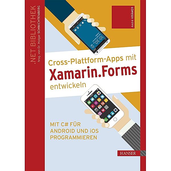 Cross-Plattform-Apps mit Xamarin.Forms entwickeln, André Krämer