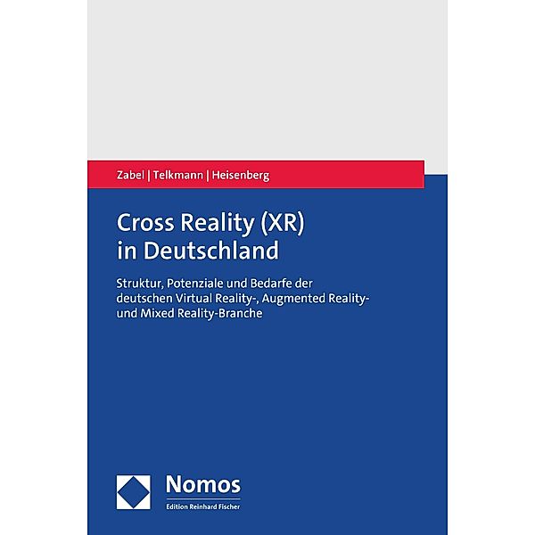 Cross Reality (XR) in Deutschland, Christian Zabel, Verena Telkmann, Gernot Heisenberg