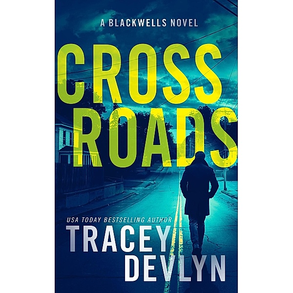 Cross Roads (Steele Ridge: The Blackwells, #3) / Steele Ridge: The Blackwells, Tracey Devlyn