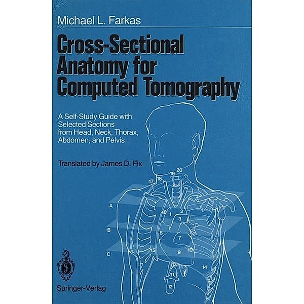 Cross-Sectional Anatomy for Computed Tomography, Michael L. Farkas