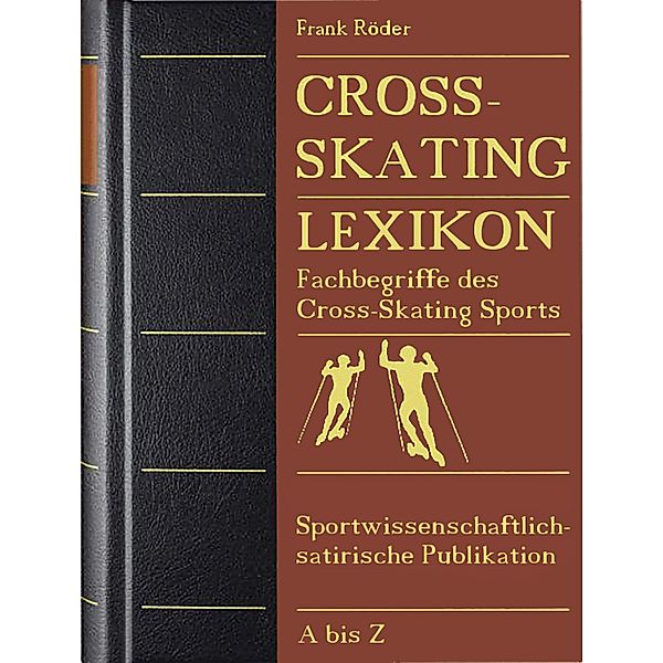 Cross-Skating Lexikon, Frank Röder