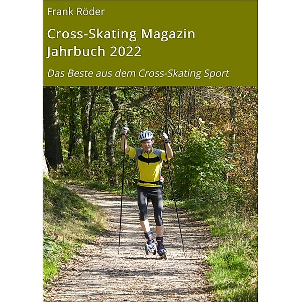 Cross-Skating Magazin Jahrbuch 2022, Frank Röder