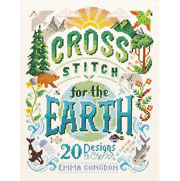Cross Stitch for the Earth, Emma Congdon