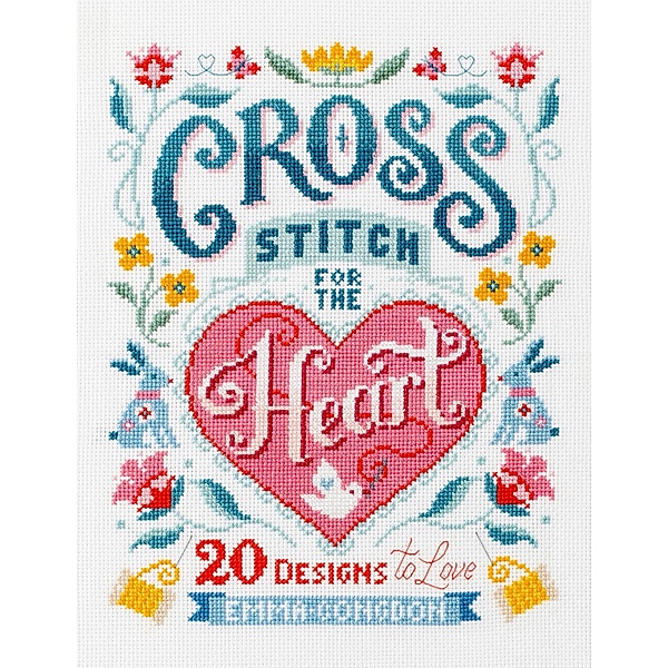 Cross Stitch for the Heart, Emma Congdon