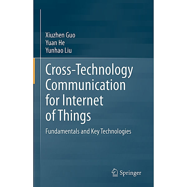 Cross-Technology Communication for Internet of Things, Xiuzhen Guo, Yuan He, Yunhao Liu