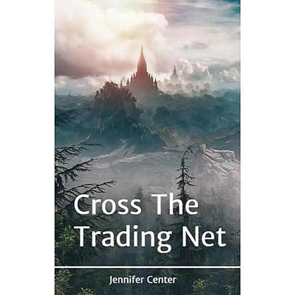 Cross the trading net, Jennifer Center