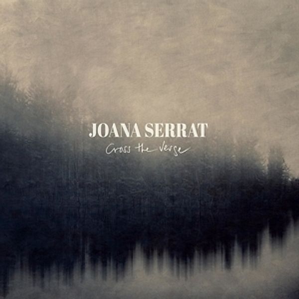 Cross The Verge (Lp+Mp3) (Vinyl), Joana Serrat