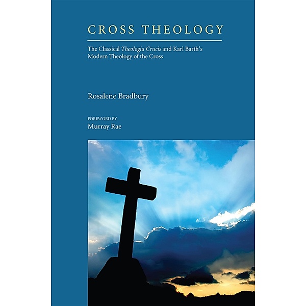Cross Theology, Rosalene Bradbury
