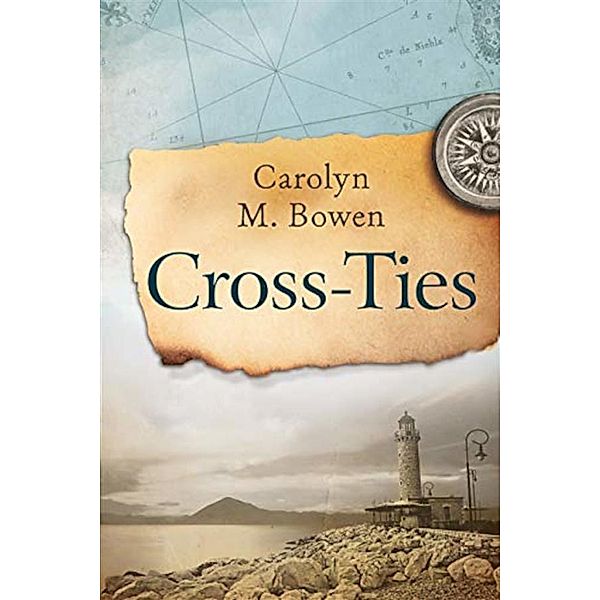 Cross-Ties, Carolyn M. Bowen
