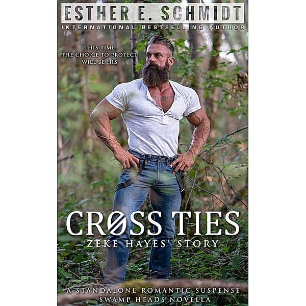 Cross Ties (Swamp Heads, #5) / Swamp Heads, Esther E. Schmidt