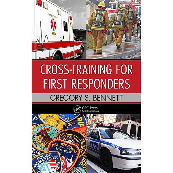 Cross-Training for First Responders, Gregory Bennett