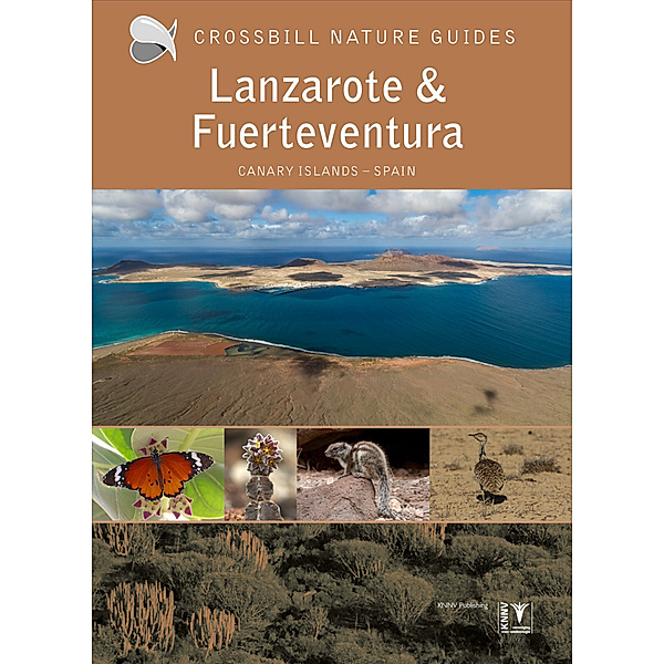 Crossbill Guides / Lanzarote and Fuerteventura, Dirk Hilbers, Kees Woutersen, Constant Swinkels