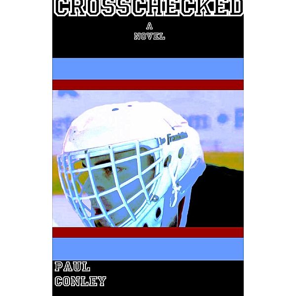 Crosschecked: A Novel, Paul Conley