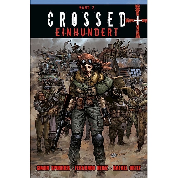 Crossed + Einhundert.Bd.2, Simon Spurrier, Fernando Heinz, Rafael Ortiz