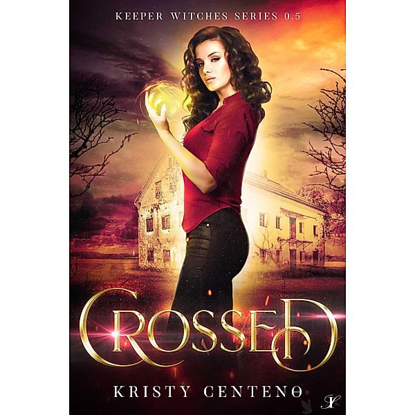 Crossed (Keeper Witches) / Keeper Witches, Kristy Centeno